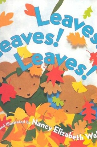 Cover of Leaves! Leaves! Leaves!
