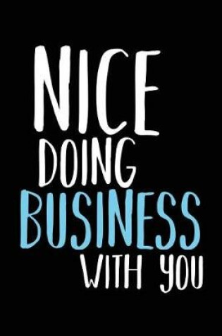 Cover of Nice Doing Business With You