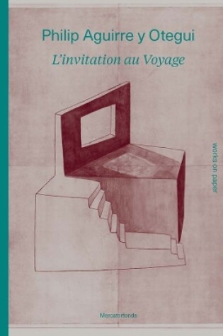 Cover of Philip Aguirre y Otegui: L’invitation au voyage