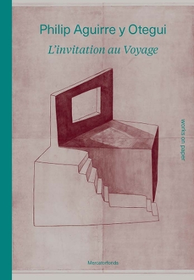 Book cover for Philip Aguirre y Otegui: L’invitation au voyage