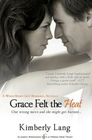 Cover of Grace Felt the Heat