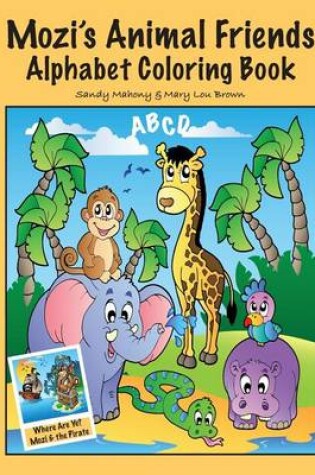 Cover of Mozi's Animal Friends Alphabet Coloring Book