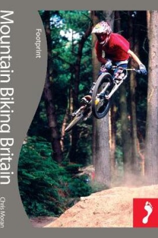 Cover of Mountain Biking Britain Footprint Activity & Lifestyle Guide