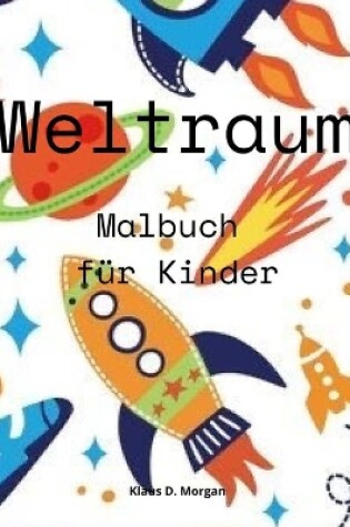 Cover of Weltraum Malbuch für Kinder