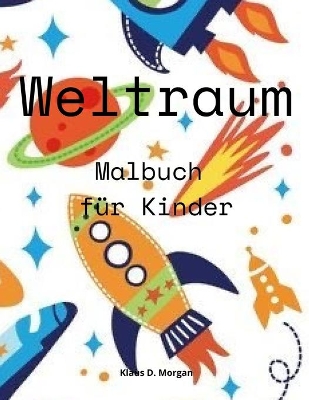 Book cover for Weltraum Malbuch für Kinder