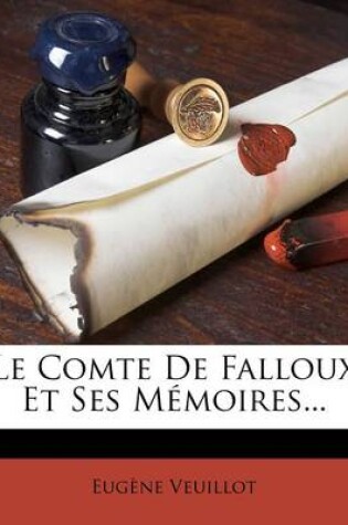 Cover of Le Comte De Falloux Et Ses Memoires...