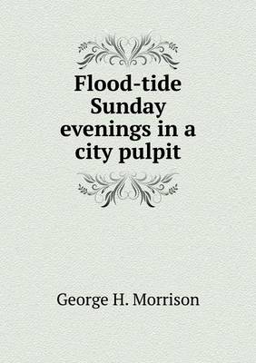 Book cover for Flood-tide Sunday evenings in a city pulpit