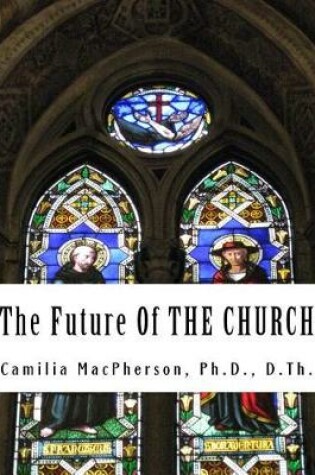 Cover of The Future Of THE CHURCH