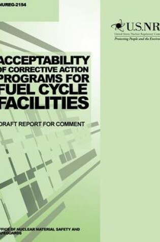 Cover of Acceptability of Corrective Action Programs for Fuel Cycle Facilities