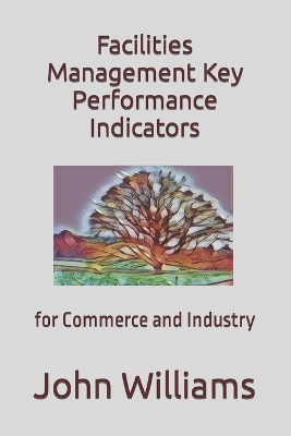 Book cover for Facilities Management Key Performance Indicators