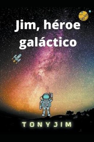 Cover of Jim, héroe galáctico