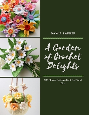 Book cover for A Garden of Crochet Delights