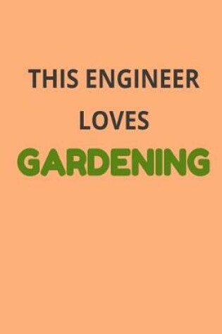 Cover of This Engineer Loves Gardening