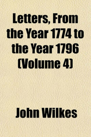 Cover of Letters, from the Year 1774 to the Year 1796 (Volume 4)