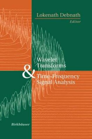 Cover of Wavelet Transforms and Time-Frequency Signal Analysis