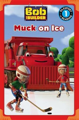 Cover of Bob the Builder: Muck on Ice