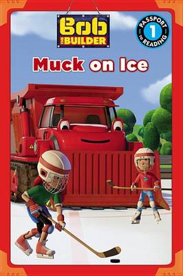 Book cover for Bob the Builder: Muck on Ice
