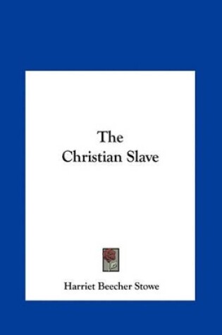 Cover of The Christian Slave