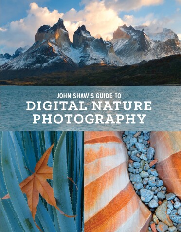 Book cover for John Shaw′s Guide to Digital Nature Photography