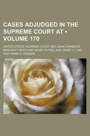 Cover of United States Reports; Cases Adjudged in the Supreme Court at ... and Rules Announced at ... Volume 170