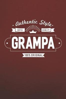 Book cover for Authentic Style Super Quality Grampa 100% Original