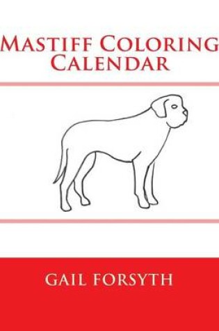 Cover of Mastiff Coloring Calendar