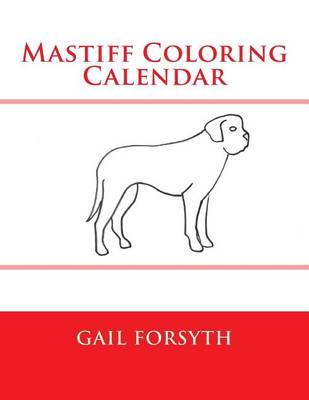 Book cover for Mastiff Coloring Calendar