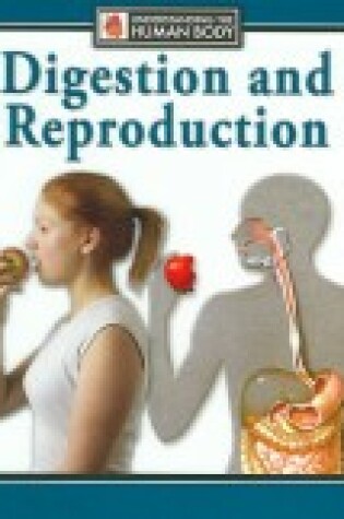 Cover of Digestion and Reproduction