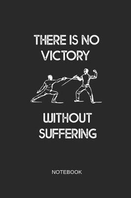 Book cover for There Is No Victory Without Suffering Notebook