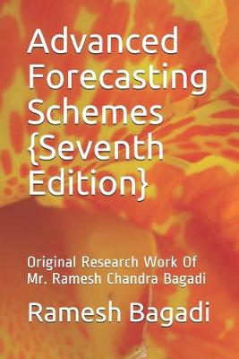Cover of Advanced Forecasting Schemes {Seventh Edition}