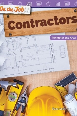 Cover of On the Job: Contractors: Perimeter and Area