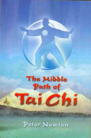 Cover of The Middle Way of Tai Chi