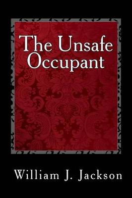 Book cover for The Unsafe Occupant