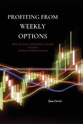 Book cover for Profiting from Weekly Options