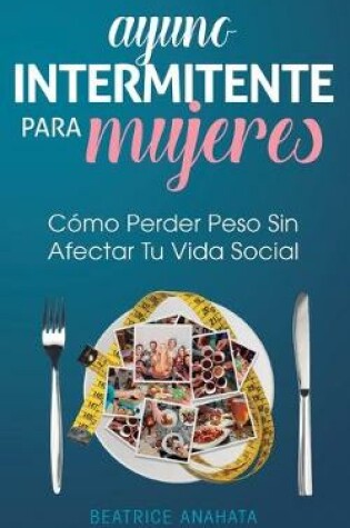 Cover of Ayuno Intermitente Para Mujeres