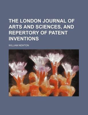 Book cover for The London Journal of Arts and Sciences, and Repertory of Patent Inventions