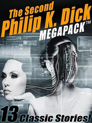 Book cover for The Second Philip K. Dick Megapack(r)