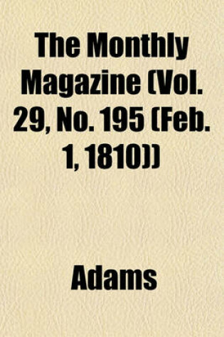 Cover of The Monthly Magazine (Vol. 29, No. 195 (Feb. 1, 1810))