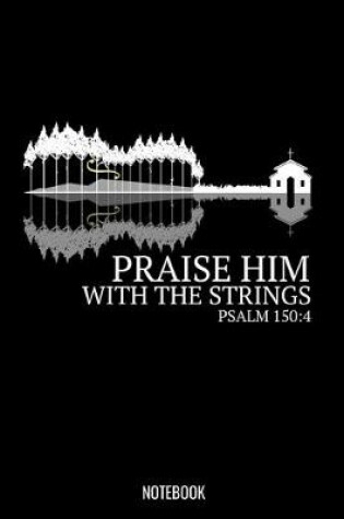 Cover of Praise Him With The Strings Psalm 150