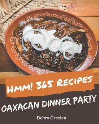 Book cover for Hmm! 365 Oaxacan Dinner Party Recipes