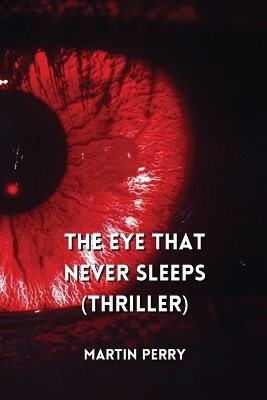 Book cover for The Eye That Never Sleeps (Thriller)