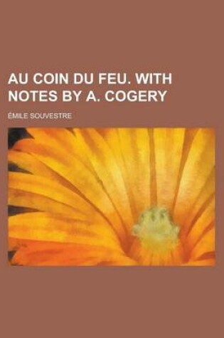 Cover of Au Coin Du Feu. with Notes by A. Cogery