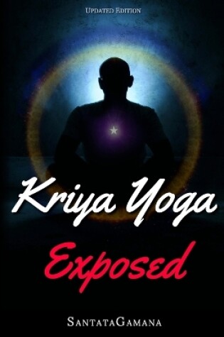 Cover of Kriya Yoga Exposed