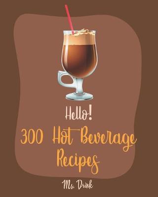 Book cover for Hello! 300 Hot Beverage Recipes
