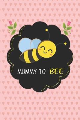 Book cover for Mommy To Bee