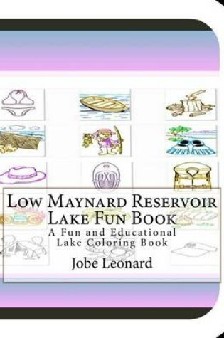 Cover of Low Maynard Reservoir Lake Fun Book