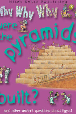 Cover of Why Why Why Were the Pyramids Built?