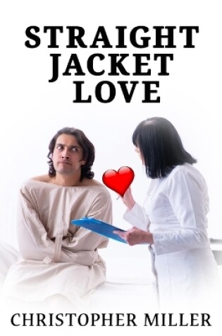 Cover of Straight Jacket Love