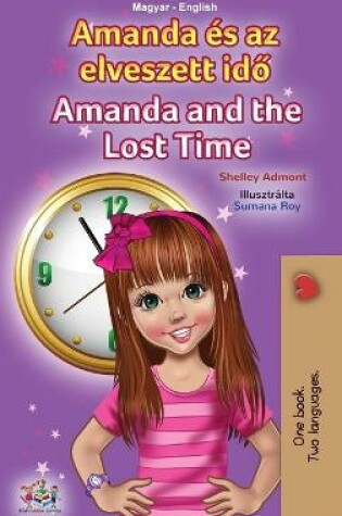 Cover of Amanda and the Lost Time (Hungarian English Bilingual Children's Book)