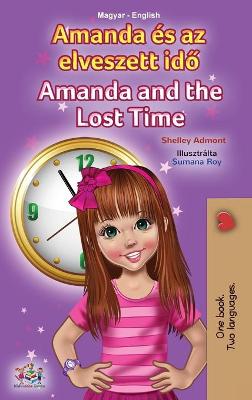 Cover of Amanda and the Lost Time (Hungarian English Bilingual Children's Book)